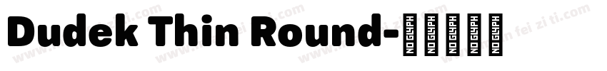 Dudek Thin Round字体转换